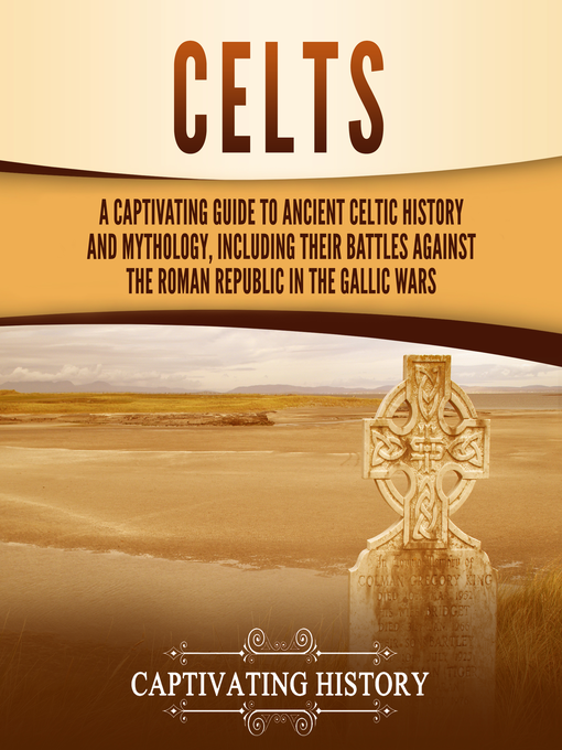 Title details for Celts by Captivating History - Available
